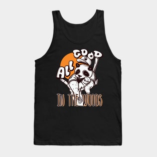 All good in the woods Tank Top